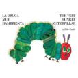 The Very Hungry Caterpillar/La Oruga Muy Hambrienta