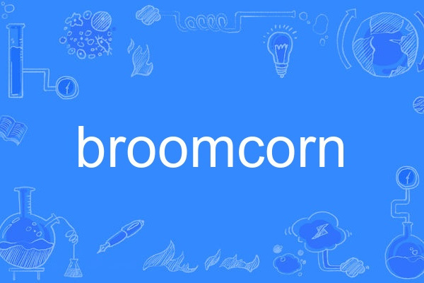 broomcorn