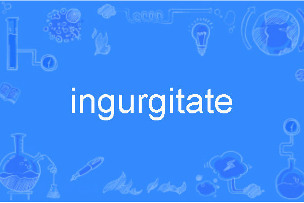 ingurgitate