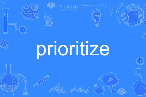 Prioritize