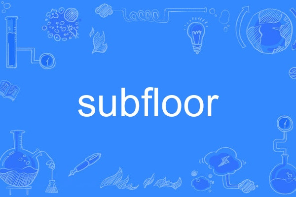 subfloor