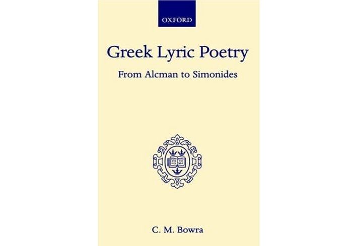 Greek Lyric Poetry from Alcman to Simonides (Oxford Scholarly Classics)