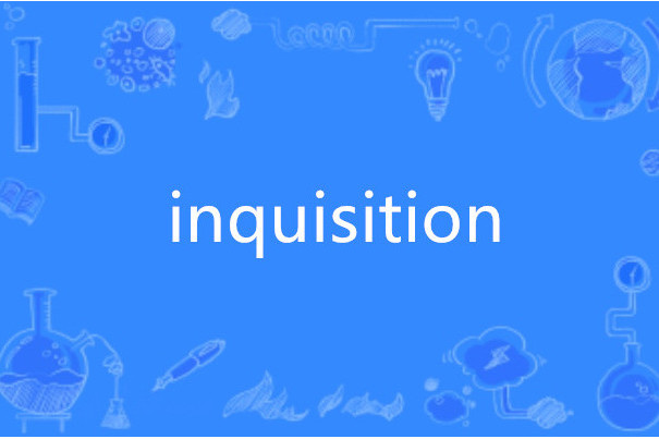 inquisition