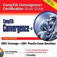 CompTIA Convergence+ Certification Study Guide