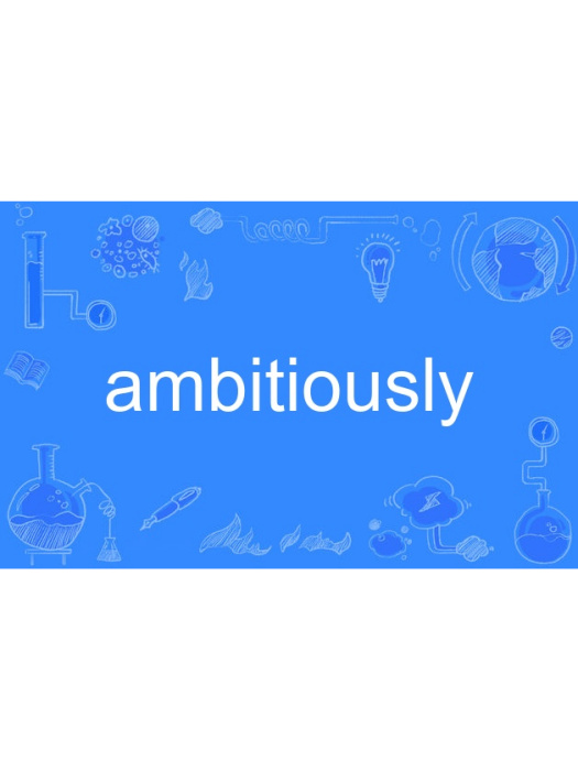 ambitiously