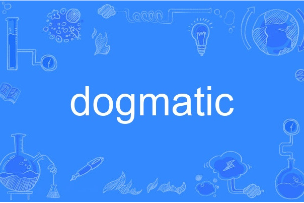 dogmatic