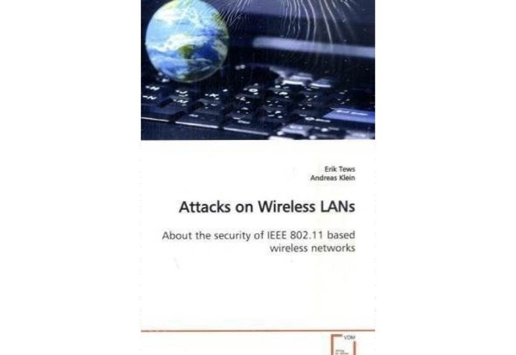 Attacks on Wireless LANs About the Security of IEEE 802.11 Based Wireless Networks