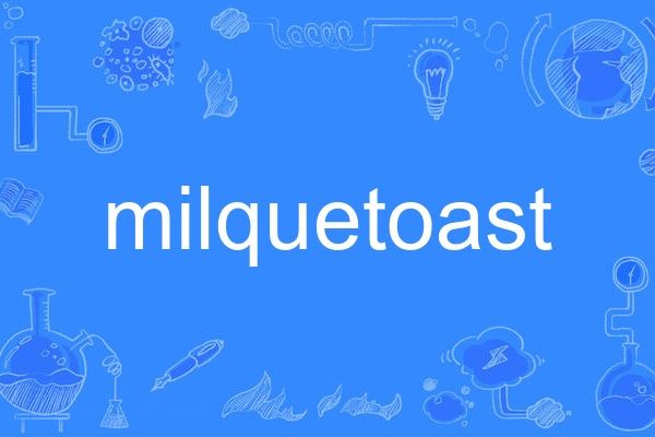 milquetoast