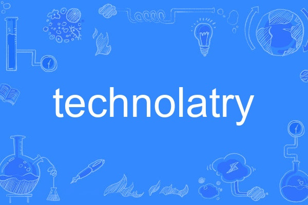 technolatry