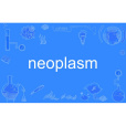 neoplasm