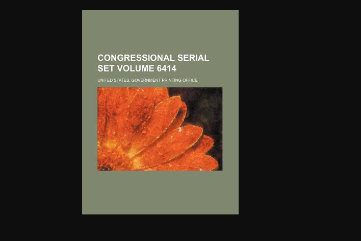 Congressional Serial Set Volume 6414