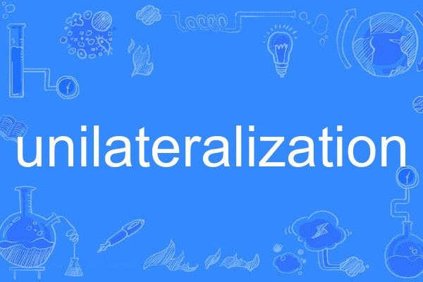 unilateralization