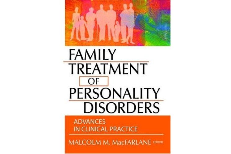 Family Treatment of Personality Disorders