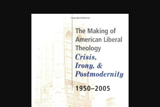 The Making of American Liberal Theology