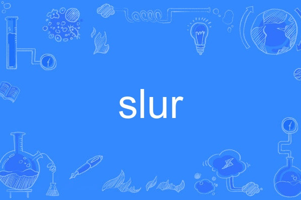 slur