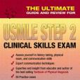 The Ultimate Guide and Review for the USMLE Step 2 Clinical Skills Exam