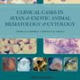 Clinical Cases in Avian and Exotic Animal Hematology and Cytology