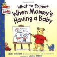 What to Expect When Mommy\x27s Having a Baby