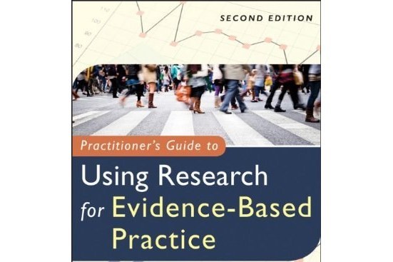 Practitioner\x27s Guide to Using Research for Evidence-based Practice