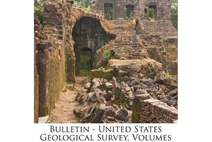 Bulletin - United States Geological Survey, Volumes 554-559...