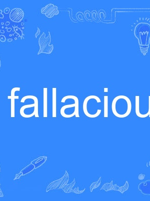 fallacious