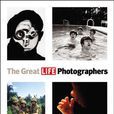 The Great LIFE Photographers