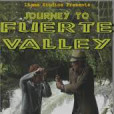 Journey to Fuerte Valley