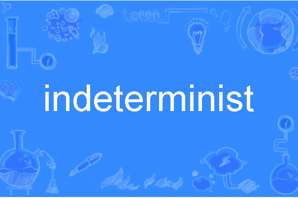 indeterminist