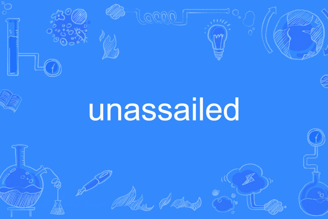 unassailed