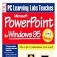 Personal Computer Learning Labs Teaches MICROSOFT Powerpoint for Windows 95