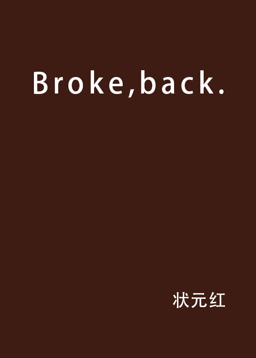 Broke,back.