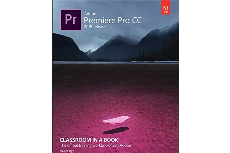 Adobe Premiere Pro CC Classroom in a Book (2019 Release)