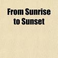 From Sunrise to Sunset(Guild, Curtis著圖書)