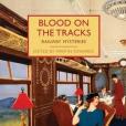 Blood on the Tracks(2018年The British Library Publishing Division出版的圖書)