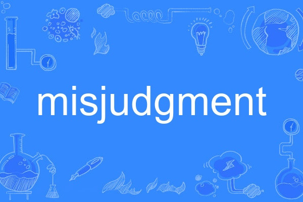 misjudgment