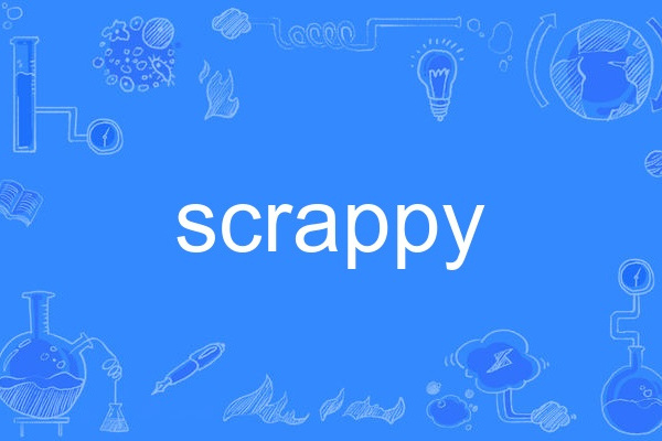 scrappy