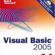 Sams Teach Yourself Visual Basic 2005 in 24 Hours, Complete Starter Kit