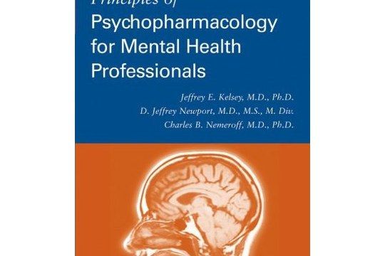 Principles of Psychopharmacology for Mental Health Professionals