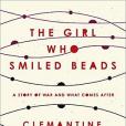 The Girl Who Smiled Beads: A Story of War and What Comes After