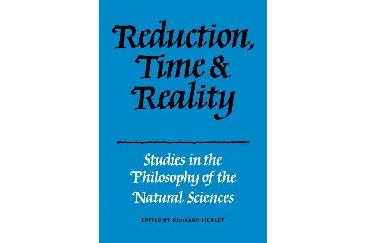 Reduction, Time and Reality