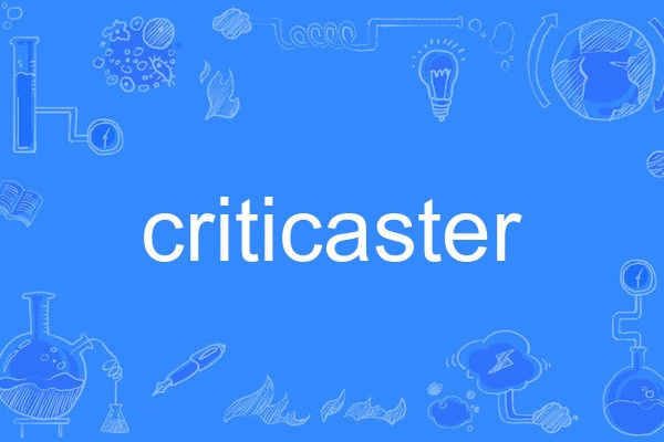 criticaster