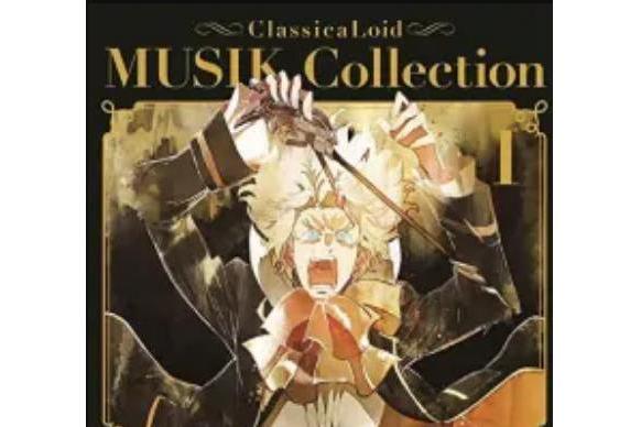 ClassicaLoid MUSIK Collection