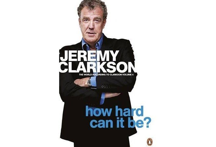 How Hard Can It Be? The World According to Clarkson Volume 4