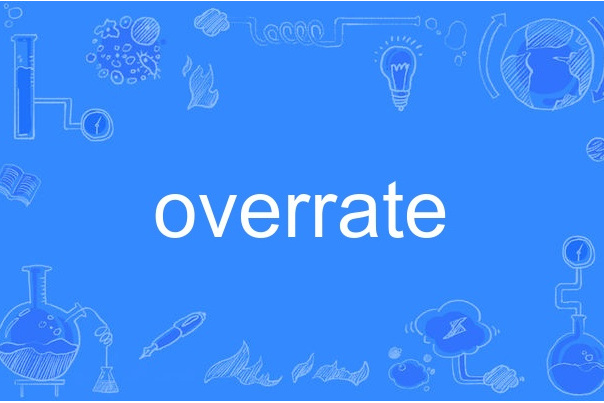 overrate