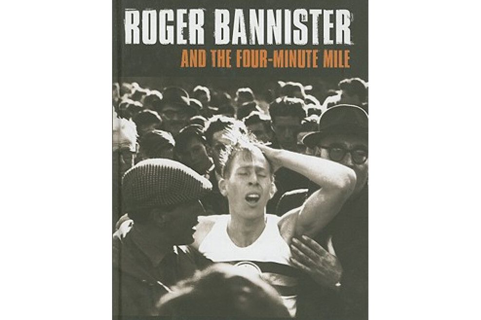 Roger Bannister and the Four Minute Mile