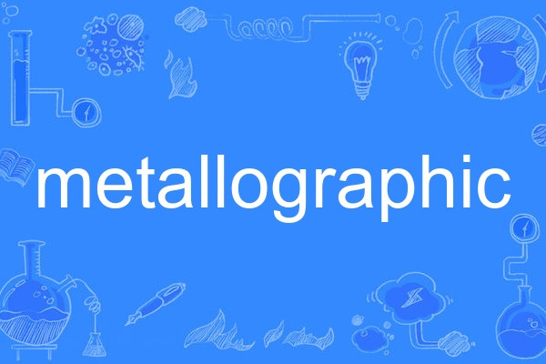 metallographic