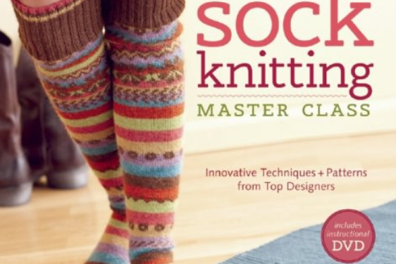 Sock Knitting Master Class