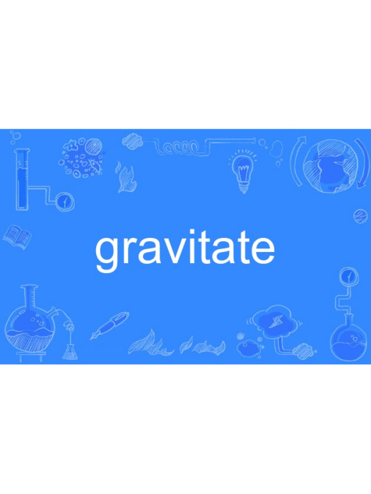 gravitate