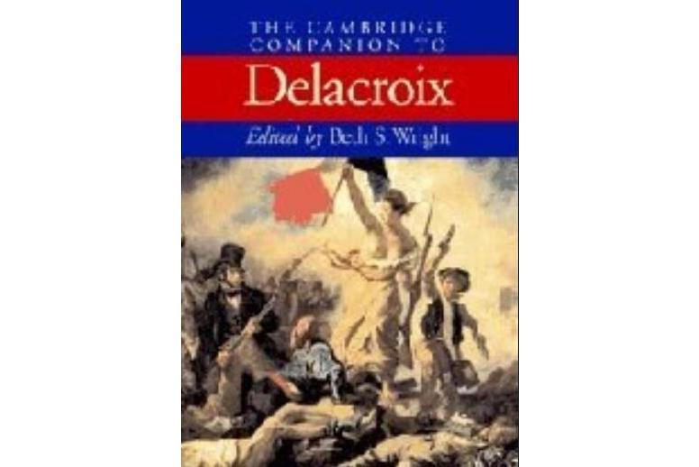 The Cambridge Companion to Delacroix