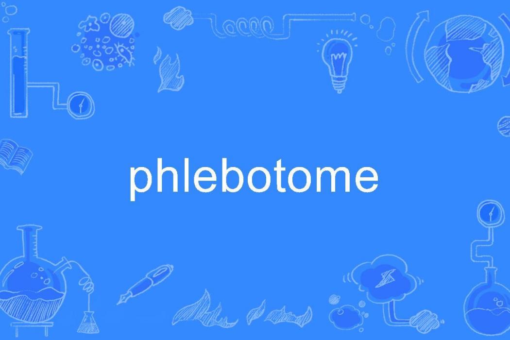 phlebotome